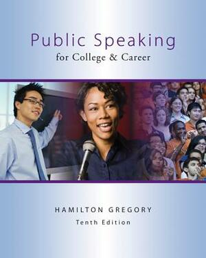 Public Speaking for College & Career by Hamilton Gregory