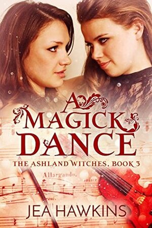 A Magick Dance by Jea Hawkins