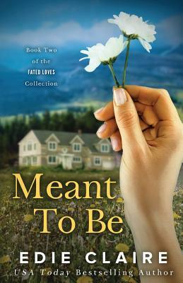 Meant To Be by Edie Claire