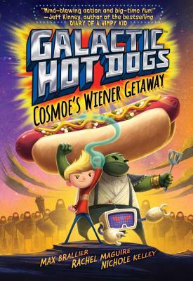 Galactic Hot Dogs 1, Volume 1: Cosmoe's Wiener Getaway by Max Brallier