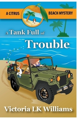 Tank Full of Trouble by Victoria Lk Williams