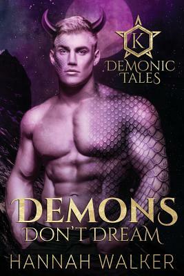 Demons Don't Dream by Hannah Walker