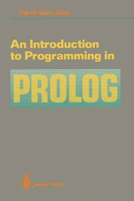 An Introduction to Programming in PROLOG by Patrick Saint-Dizier