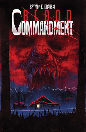 Blood Commandment Volume 1 by Szymon Kudranski