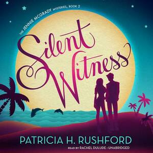 Silent Witness by Patricia H. Rushford