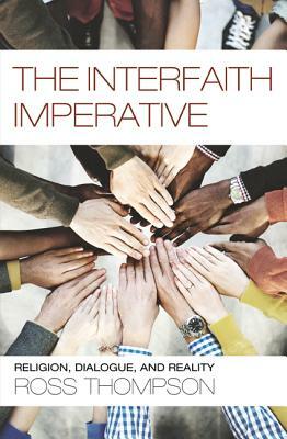 The Interfaith Imperative by Ross Thompson