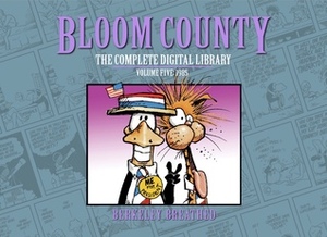 Bloom County: The Complete Digital Library, Vol. 5: 1985 by Berkeley Breathed