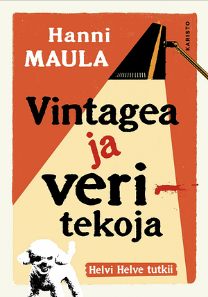 Vintagea ja veritekoja by Hanni Maula