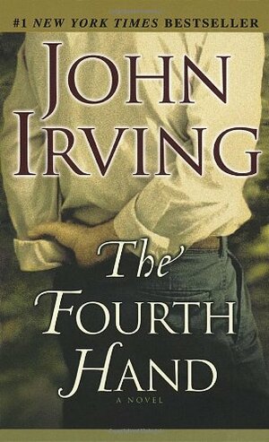 The Fourth Hand by John Irving