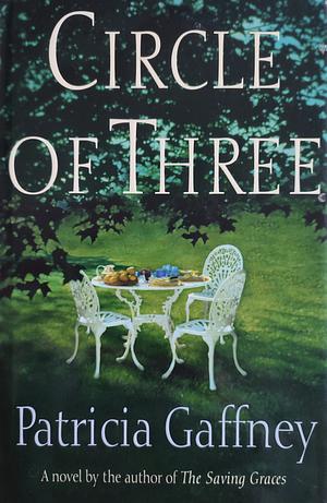 Circle of Three by Patricia Gaffney