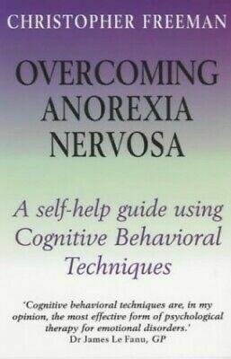 Overcoming Anorexia by Christopher Freeman