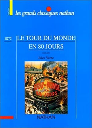 Le tour du monde en 80 jours: extraits. by Jules Verne