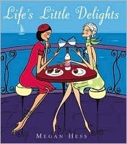 Life's Little Delights by Megan Hess
