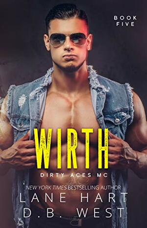 Wirth by Lane Hart, D.B. West