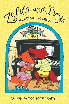 Zelda and Ivy: Keeping Secrets: Candlewick Sparks by Laura McGee Kvasnosky