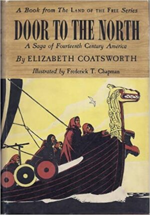 Door to the North: A Saga of Fourteenth Century America by Elizabeth Coatsworth