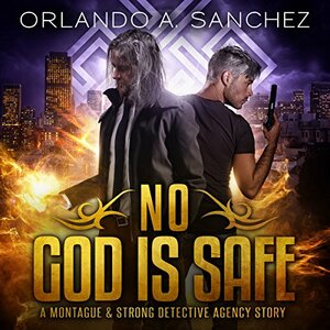 No God is Safe by Orlando A. Sanchez