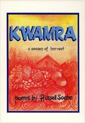 Kwamra: A Season of Harvest by Russell Soaba