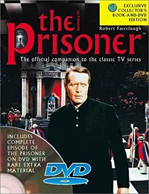 The Prisoner: The Official Companion by Robert Fairclough
