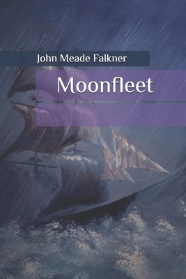 Moonfleet by John Meade Falkner