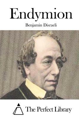 Endymion by Benjamin Disraeli