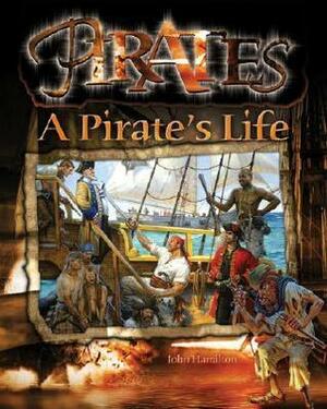 A Pirate's Life by John Hamilton