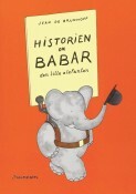 Historien om Babar - den lille elefanten by Jean de Brunhoff
