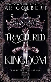 Fractured Kingdom by A.R. Colbert