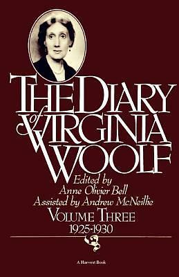 The Diary of Virginia Woolf: 1925-30, Volume 3 by Virginia Woolf