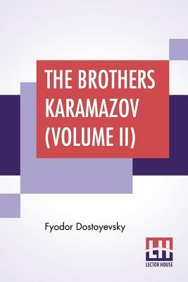 The Brothers Karamazov, Volume II by Fyodor Dostoevsky