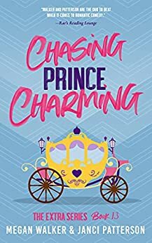Chasing Prince Charming by Megan Walker, Janci Patterson