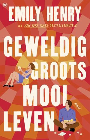 Geweldig groots mooi leven by Emily Henry
