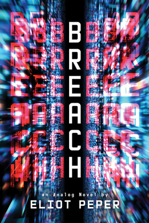 Breach by Eliot Peper