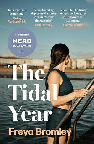 The Tidal Year: Shortlisted for the Nero Book Awards 2023 by Freya Bromley