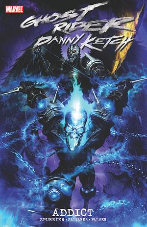 Ghost Rider: Danny Ketch - Addict by Si Spurrier