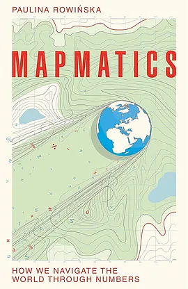 Mapmatics by Paulina Rowińska