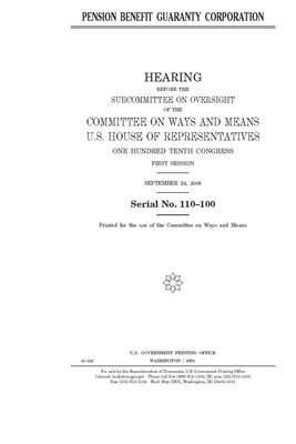 Pension Benefit Guaranty Corporation by Committee on Ways and Means (house), United States House of Representatives, United State Congress