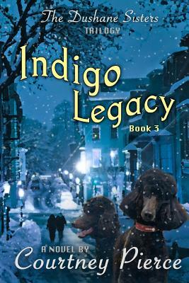 Indigo Legacy by Courtney Pierce