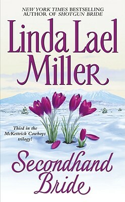 Secondhand Bride, Volume 3 by Linda Lael Miller