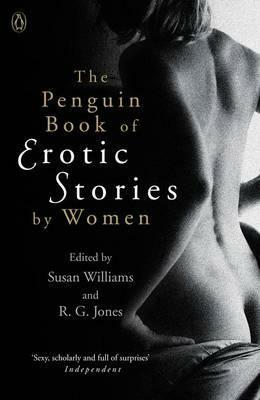 The Penguin Book of Erotic Stories By Women by Susan Williams
