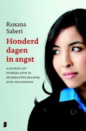 Honderd dagen in angst by Roxana Saberi