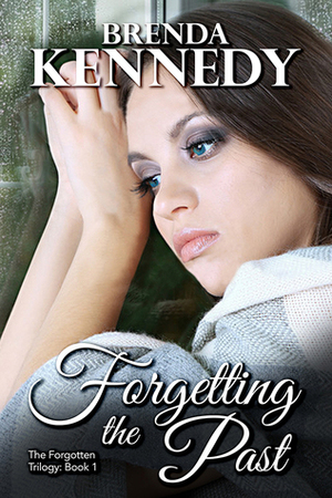 Forgetting the Past by Brenda Kennedy