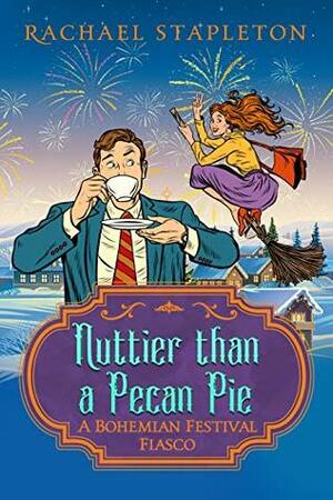 Nuttier Than Pecan Pie by Rachael Stapleton