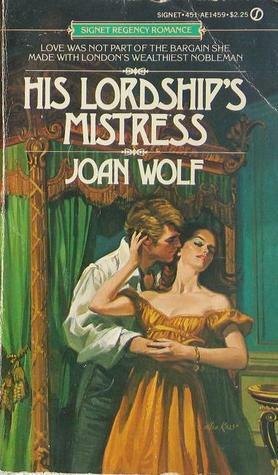 His Lordship's Mistress by Joan Wolf, Allan Kass