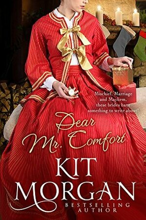 Dear Mr. Comfort by Kit Morgan