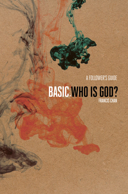 Who Is God?: Follower's Guide by Francis Chan