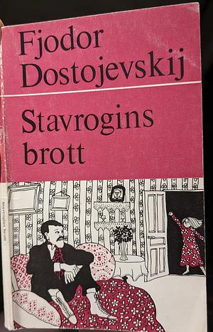 Stavrogins brott by Fyodor Dostoevsky