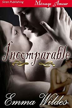 Incomparable by Emma Wildes