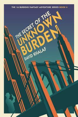 The Secret of the Unknown Burden by David Khalaf