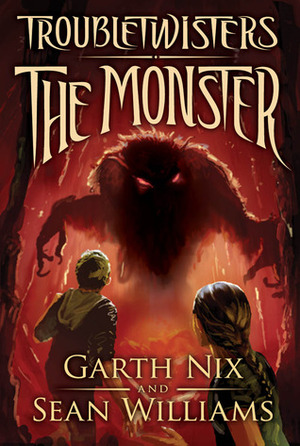 The Monster by Sean Williams, Garth Nix